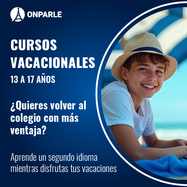 Cursos online de idiomas inglés y francés vacacionales para adolescentes (13 a 17) años Cursos online de inglés o francés para jóvenes de Colegios y Universidades